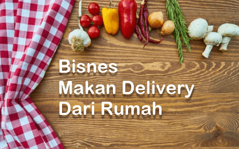 Bisnes Makan Delivery Dari Rumah