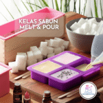 3) Kelas Sabun Melt & Pour